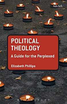 Political Theology: A Guide for the Perplexed (Guides for the Perplexed)