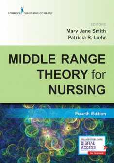 Middle Range Theory for Nursing, Fourth Edition – Nursing Book Includes Five New Chapters - Three-Time AJN Book of the Year