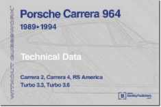 Porsche Carrera 964: 1989-1994 Technical Data - Without Guesswork: Carrera 2, Carrera 4, RS America, Turbo 3.3, Turbo 3.6