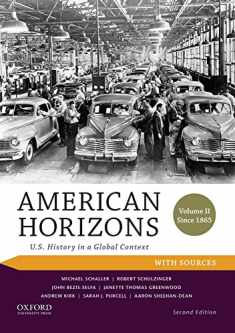 American Horizons: U.S. History in a Global Context, Volume II: Since 1865, with Sources