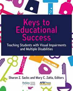 Keys to Educational Success: Teaching Students with Visual Impairments and Multiple Disabilities