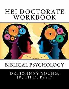 HBI Doctorate Workbook: Curriculum for Biblical Psychology
