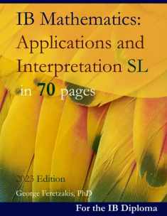 IB Mathematics: Applications and Interpretation SL in 70 pages: 2023 Edition