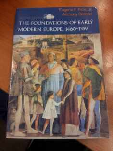 The Foundations of Early Modern Europe, 1460-1559 (The Norton History of Modern Europe)