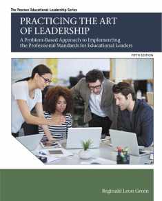 Practicing the Art of Leadership: A Problem-Based Approach to Implementing the Professional Standards for Educational Leaders (Pearson Educational Leadership)