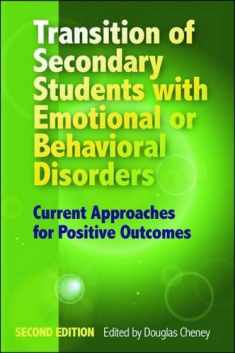 Transition of Secondary Students With Emotional or Behavioral Disorders: Current Approaches for Positive Outcomes