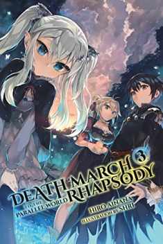 Death March to the Parallel World Rhapsody, Vol. 3 (light novel) (Death March to the Parallel World Rhapsody (light novel), 3)