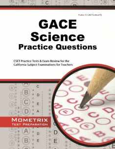 GACE Science Practice Questions: GACE Practice Tests & Exam Review for the Georgia Assessments for the Certification of Educators