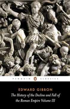 The History of the Decline and Fall of the Roman Empire, Vol. 3