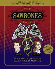 The Sawbones Book: The Hilarious, Horrifying Road to Modern Medicine: | Paperback | Revised and Updated For 2020 | NY Times Best Seller | Medicine and Science | Sawbones Podcast