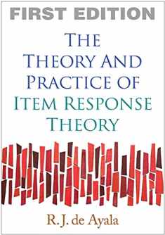 The Theory and Practice of Item Response Theory (Methodology in the Social Sciences)