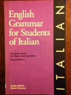 English Grammar for Students of Italian: The Study Guide for Those Learning Italian, 2nd edition (O&H Study Guides)