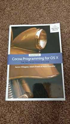 Cocoa Programming for OS X: The Big Nerd Ranch Guide (Big Nerd Ranch Guides)