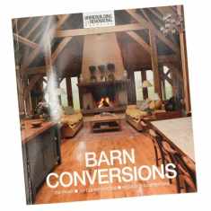 The Homebuilding & Renovating Book of Barn Conversions: Complete Fully Illustrated Stories of 35 Inspirational Projects