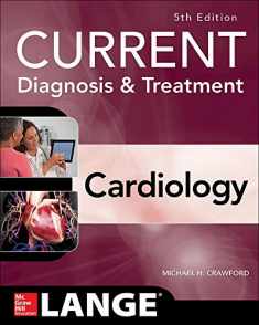 Current Diagnosis and Treatment Cardiology, Fifth Edition (Current Diagnosis & Treatment)