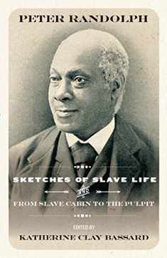 Sketches of Slave Life and From and From Slave Cabin to the Pulpit (Regenerations)