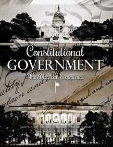 Constitutional Government: The American Experience