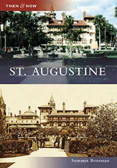 St. Augustine (Then and Now)