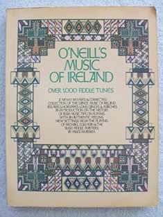 O'Neill's Music of Ireland: Over 1,000 Fiddle Tunes