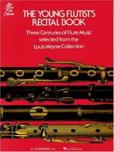 Young Flutist's Recital Book: 3 Centuries of Flute Music