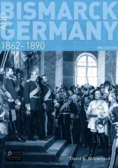 Bismarck and Germany: 1862-1890 (Seminar Studies in History Series)