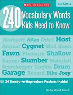 240 Vocabulary Words Kids Need to Know: Grade 3: 24 Ready-to-reproduce Packets That Make Vocabulary Building Fun & Effective (Teaching Resources)