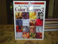 Helen Van Wyk's Favorite Color Recipes 2