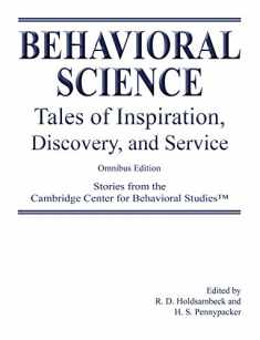 Behavioral Science: Tales of Inspiration, Discovery, and Service Omnibus Edition