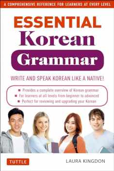 Essential Korean Grammar: Your Essential Guide to Speaking and Writing Korean Fluently! (Essential Grammar Series)