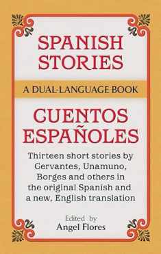 Spanish Stories / Cuentos Españoles (A Dual-Language Book) (English and Spanish Edition)