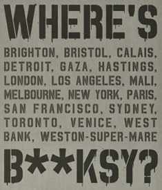 Where's Banksy?: Banksy's Greatest Works in Context