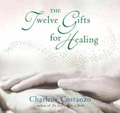 The Twelve Gifts for Healing (Twelve Gifts Series, 3)