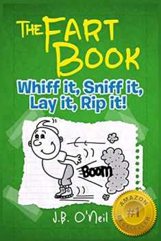 The Fart Book: The Adventures of Milo Snotrocket (The Disgusting Adventures of Milo Snotrocket)