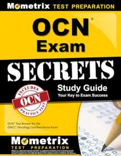 OCN Exam Secrets Study Guide: OCN Test Review for the ONCC Oncology Certified Nurse Exam