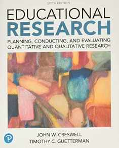 Educational Research: Planning, Conducting, and Evaluating Quantitative and Qualitative Research (6th Edition)