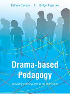 Drama-based Pedagogy: Activating Learning Across the Curriculum (Theatre in Education)