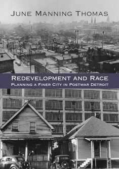 Redevelopment and Race: Planning a Finer City in Postwar Detroit (Great Lakes Books)