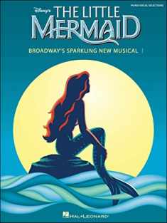 The Little Mermaid: Broadway's Sparkling New Musical Piano, Vocal and Guitar Chords