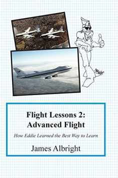 Flight Lessons 2: Advanced Flight: How Eddie Learned the Best Way to Learn