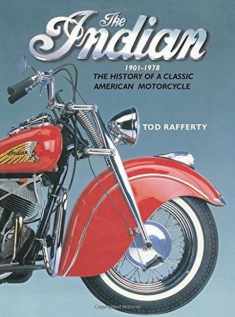 The Indian 1901-1978: The history of a classic American motorcycle