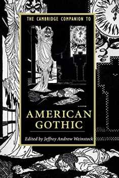 The Cambridge Companion to American Gothic (Cambridge Companions to Literature)