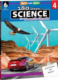 180 Days of Science: Grade 4 - Daily Science Workbook for Classroom and Home, Cool and Fun Interactive Practice, Elementary School Level Activities ... Concepts (180 Days of Practice, Level 4)
