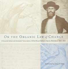On the Organic Law of Change: A Facsimile Edition and Annotated Transcription of Alfred Russel Wallace's Species Notebook of 1855-1859