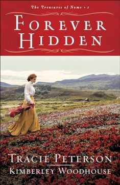 Forever Hidden: (A Small Town Christian Historical Romance Set in Early 1900's Alaska) (The Treasures of Nome)