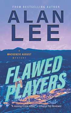Flawed Players (Mackenzie August, Killer Mysteries,)