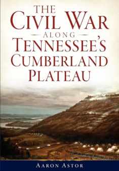 The Civil War along Tennessee's Cumberland Plateau (Civil War Series)
