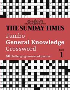 The Sunday Times Jumbo General Knowledge Crossword: 50 General Knowledge Crosswords