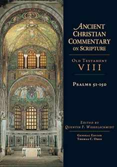 Psalms 51-150: Volume 8 (Volume 8) (Ancient Christian Commentary on Scripture, OT Volume 8)