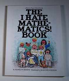 The I Hate Mathematics! Book (A Brown Paper School Book) (Brown Paper School Books)