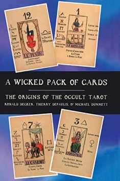 A Wicked Pack of Cards: Origins of the Occult Tarot